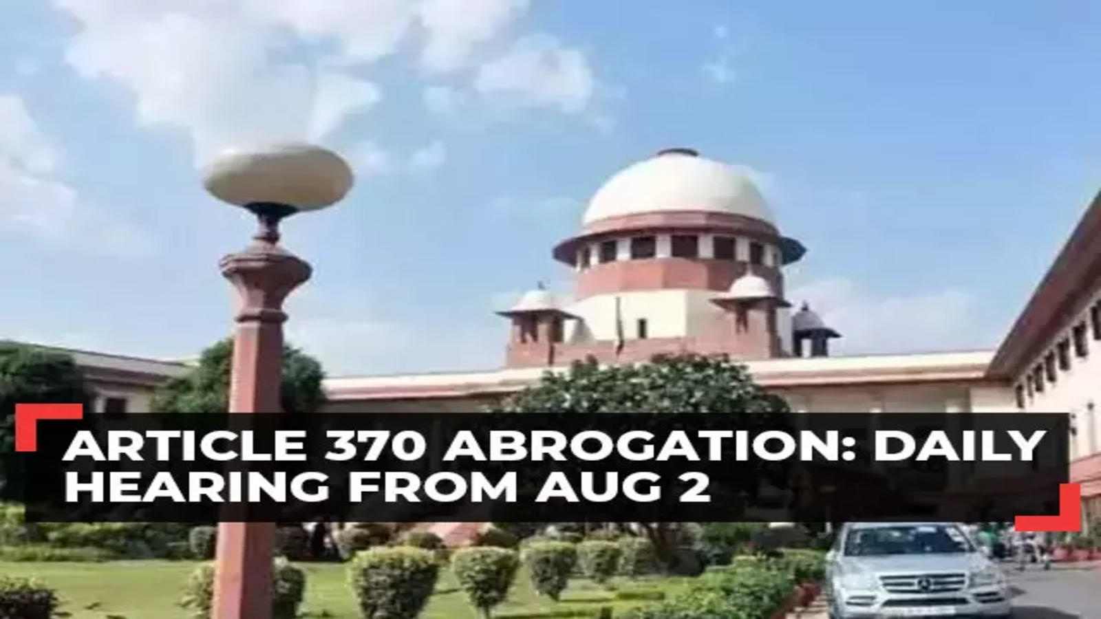 Supreme Court to Commence Hearing on Batch of Pleas Challenging Abrogation of Article 370 Today