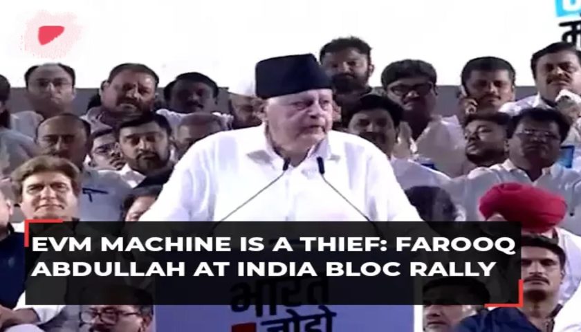 Protect Your Votes Because EVM is a Thief: Farooq Abdullah at India Bloc Rally