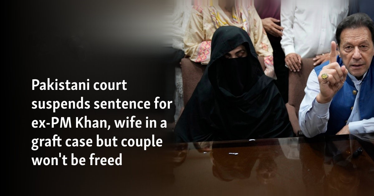 Pakistani Court Suspends Sentence for Ex-PM Khan and Wife in Graft Case, Yet Freedom Remains Elusive