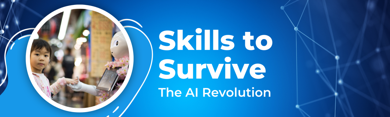 The AI Revolution: Skills for Humans to Thrive in a World of Hyper-Intelligence