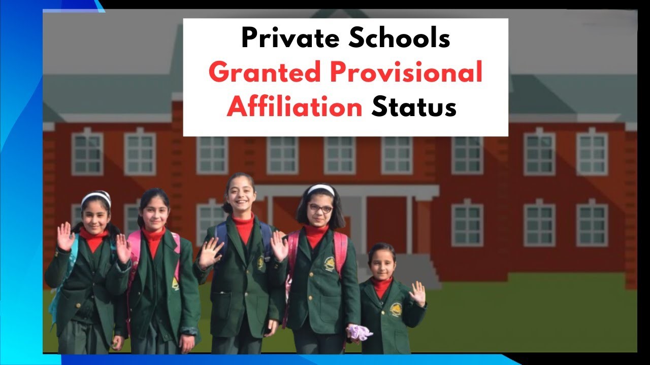 Provisional Affiliation Granted: Govt Supports Schools Tagged with Nearby Institutions