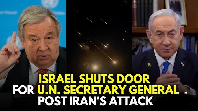 UN Secretary-General Banned from Entering Israel Amid Tensions