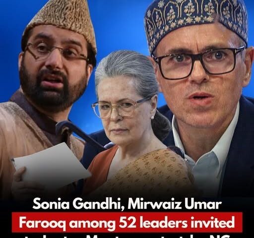 National Conference Invites Sonia Gandhi, Mirwaiz, Grand Mufti and 52 Leaders for Jantar Mantar Protest on J&K Statehood